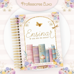 Kit Professores Luxo - Agenda e Planejamento Permanente + Brindes